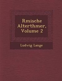 Cover image for R Mische Alterth Mer, Volume 2