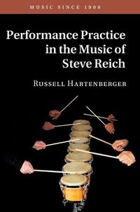 Cover image for Performance Practice in the Music of Steve Reich