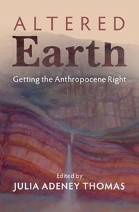 Cover image for Altered Earth: Getting the Anthropocene Right