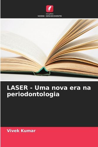 Cover image for LASER - Uma nova era na periodontologia