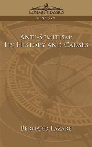 Cover image for Anti-Semitism: Its History and Causes