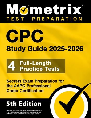 Cover image for Cpc Study Guide 2025-2026 - 4 Full-Length Practice Tests, Secrets Exam Preparation for the Aapc Professional Coder Certification