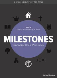 Cover image for Milestones: Volume 6 - Family, Community & World: Connecting God's Word to Lifevolume 6