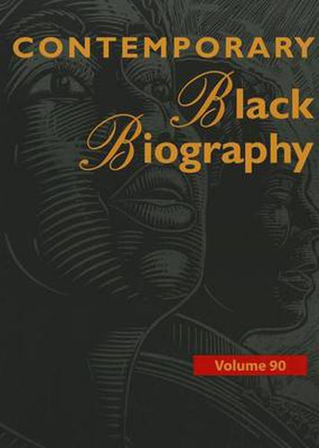 Contemporary Black Biography: Profiles from the International Black Community