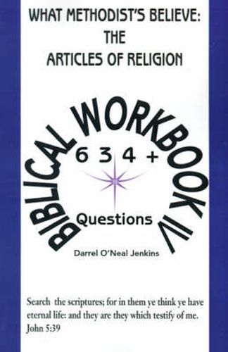 Cover image for What Methodist's Believe: The Articles of Religion: Biblical Workbook IV 634+ Questions