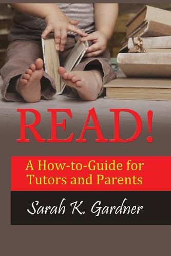 Cover image for Read!: A How-to-Guide for Tutors and Parents