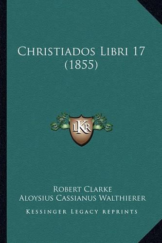 Cover image for Christiados Libri 17 (1855)