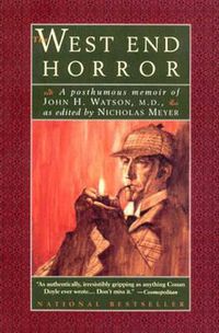 Cover image for The West End Horror: A Posthumous Memoir of John H. Watson, M.D.