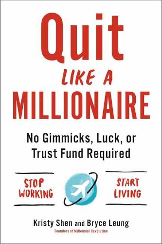 Cover image for Quit Like a Millionaire: No Gimmicks, Luck, or Trust Fund Required