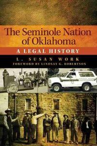 Cover image for The Seminole Nation of Oklahoma: A Legal History