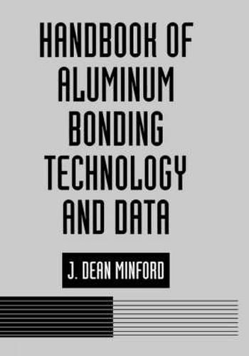 Cover image for Handbook of Aluminum Bonding Technology and Data