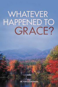 Cover image for Whatever Happened To Grace?