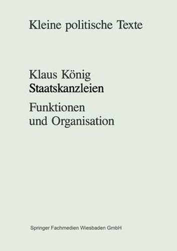 Staatskanzleien: Funktionen und Organisation