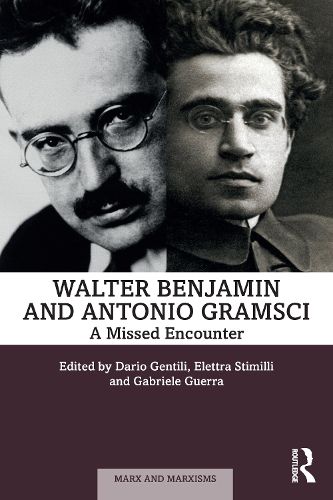 Walter Benjamin and Antonio Gramsci