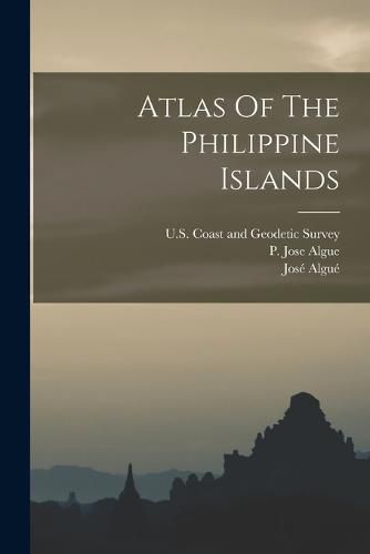 Atlas Of The Philippine Islands