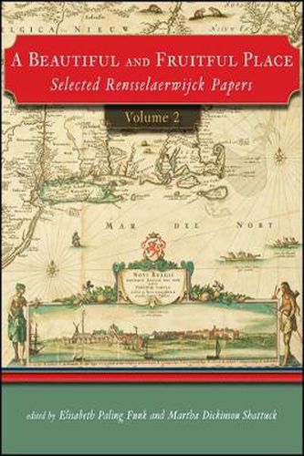 Cover image for A Beautiful and Fruitful Place: Selected Rensselaerwijck Papers, Volume 2