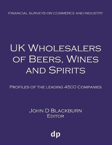 UK Wholesalers of Beers, Wines and Spirits: Profiles of the leading 4500 companies