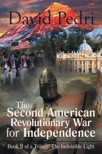 Cover image for The Second American Revolutionary War for Independence: Book Ii of a Trilogy: the Indivisible Light