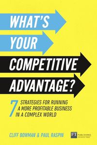 Cover image for What's Your Competitive Advantage?: 7 strategies to discover your next source of value