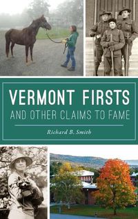 Cover image for Vermont Firsts and Other Claims to Fame