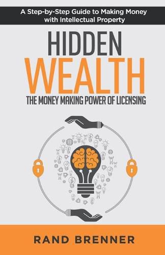 Cover image for Hidden Wealth: The Money Making Power of Licensing