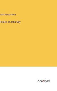 Cover image for Fables of John Gay