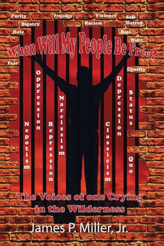 Cover image for When Will My People Be Free?: The Voices of One Crying in the Wilderness