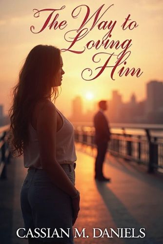 Cover image for The Way to Loving Him