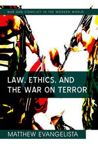 Cover image for Law, Ethics, and the War on Terror