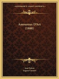 Cover image for Amoureux D'Art (1888)