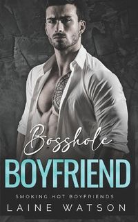 Cover image for Bosshole Boyfriend