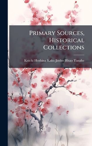 Cover image for Primary Sources, Historical Collections