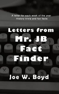 Cover image for Letters from Mr. J B Fact Finder