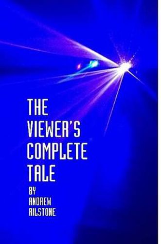 The Viewer's Complete Tale