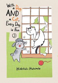 Cover image for With A Dog And A Cat, Every Day Is Fun, Volume 3