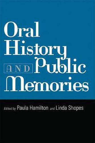 Cover image for Oral History and Public Memories