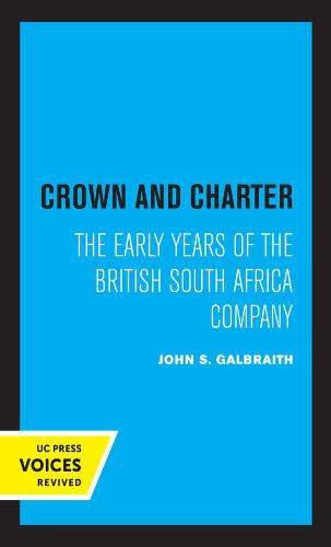 Cover image for Crown and Charter: The Early Years of the British South Africa Company