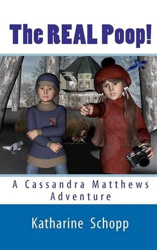 Cover image for The REAL Poop!: A Cassandra Matthews Adventure