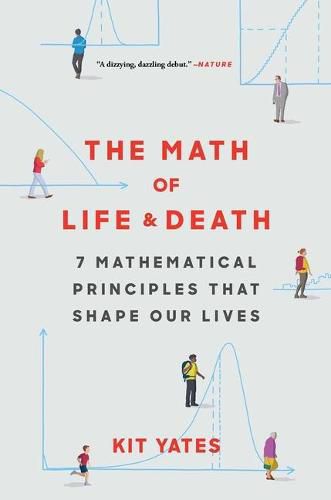 Cover image for The Math of Life and Death: 7 Mathematical Principles That Shape Our Lives