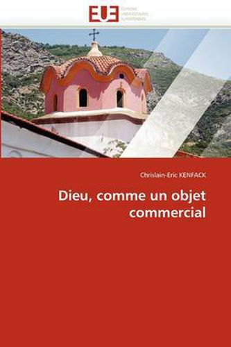 Cover image for Dieu, Comme Un Objet Commercial