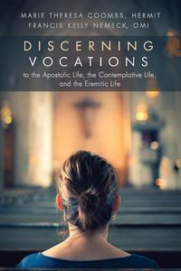 Cover image for Discerning Vocations to the Apostolic Life, the Contemplative Life, and the Eremitic Life