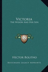 Cover image for Victoria: The Widow and Her Son