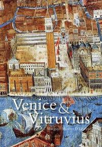 Cover image for Venice and Vitruvius: Reading Venice with Daniele Barbaro and Andrea Palladio