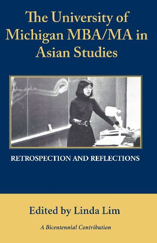 Cover image for The University of Michigan MBA/MA in Asian Studies Retrospection and Reflections: A Bicentennial Contribution