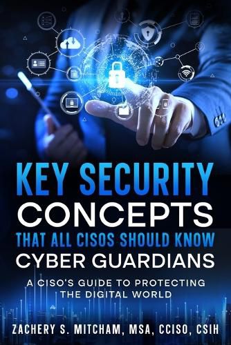 Cover image for Key Security Concepts that all CISOs Should Know-Cyber Guardians