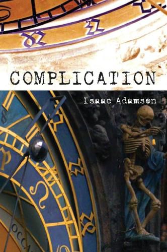 Cover image for Complication: A Novel