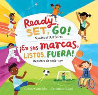 Cover image for Ready, Set, Go! Sports of All Sorts / En Sus Marcas, Listos, Fuera! Deportes de Todo Tipo (Spanish Edition)