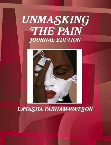 Cover image for UNMASKING THE PAIN