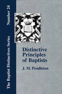 Cover image for Distinctive Principles of Baptists