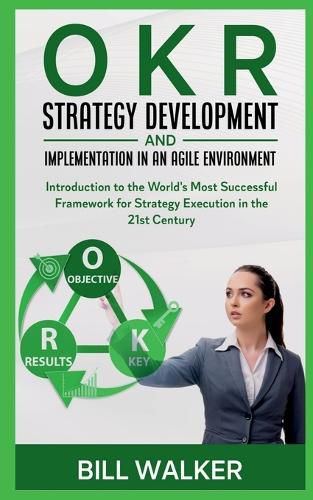 Cover image for Okrstrategy Development and Implementation in an Agile Environment